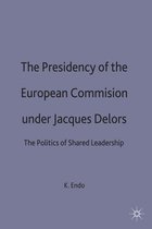 St Antony's Series-The Presidency of the European Commission under Jacques Delors