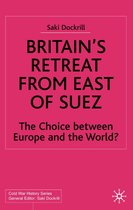 Britain s Retreat from East of Suez
