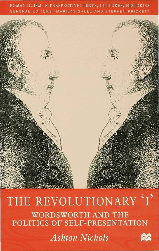 Romanticism in Perspective:Texts, Cultures, Histories-The Revolutionary 'I'