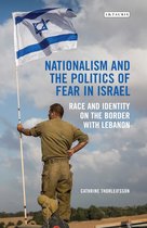 Nationalism and the Politics of Fear in Israel