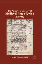 The Palgrave Dictionary of Medieval Anglo Jewish History