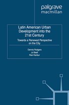 Studies in Development Economics and Policy- Latin American Urban Development into the Twenty First Century