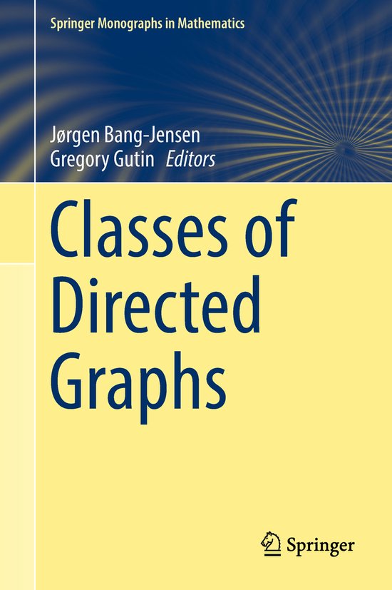 Springer Monographs in Mathematics- Classes of Directed Graphs ...