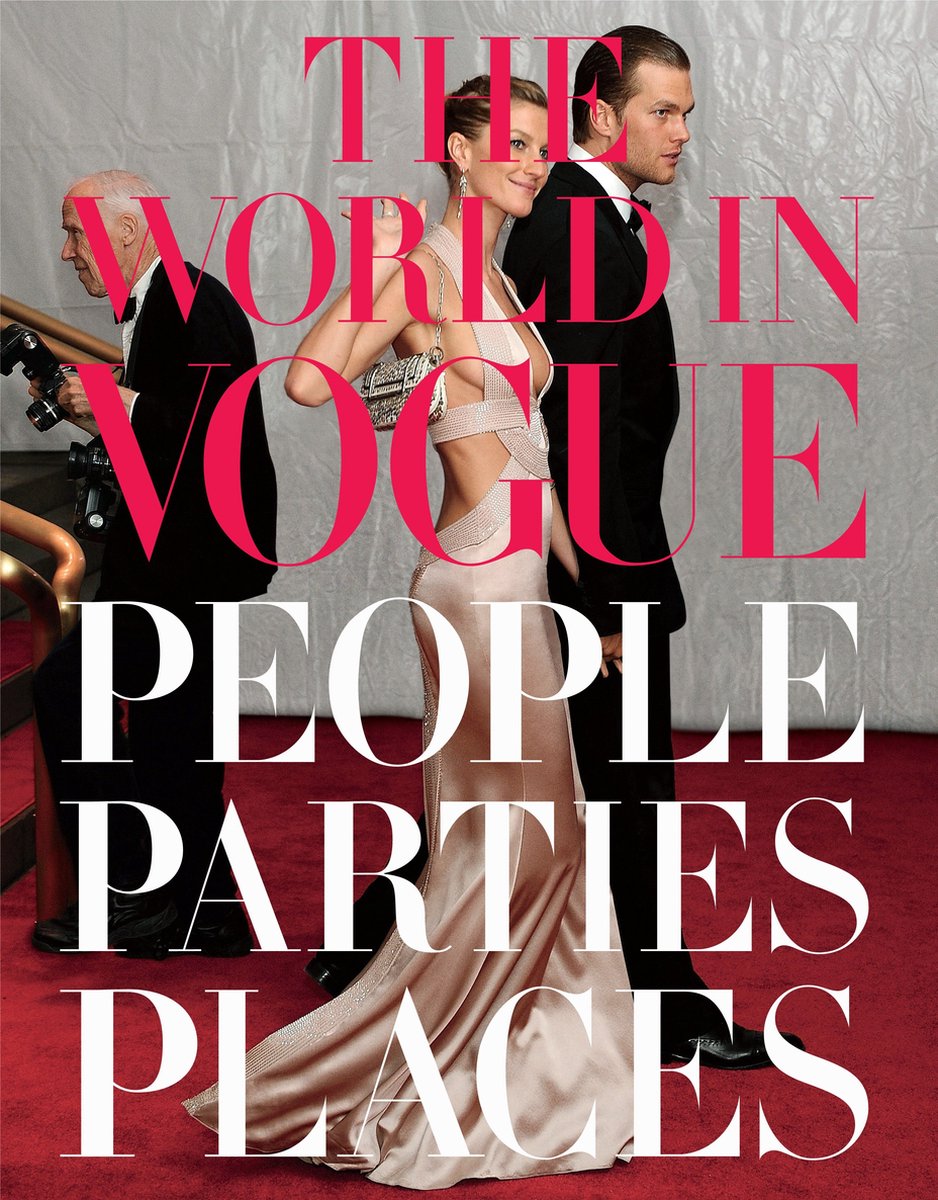 World In Vogue People Parties Places, Hamish Bowles World In Vogue People Parties Places, Hamish Bowles