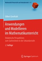 Mathematik Primarstufe und Sekundarstufe I + II- Anwendungen und Modellieren im Mathematikunterricht