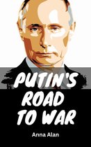 Putin's Road to War