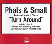 Phats & Small Present Mutant Disco - Turn Around (CD-Maxi-Single)