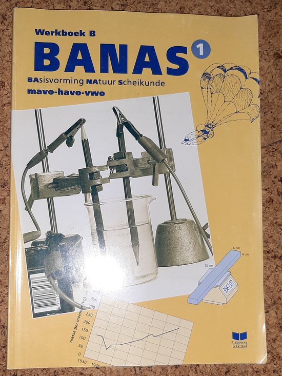 9789068987256 - BANAS 1 MAVO HAVO VWO WERKBOEK B BAsisvorming NAtuur Scheikunde