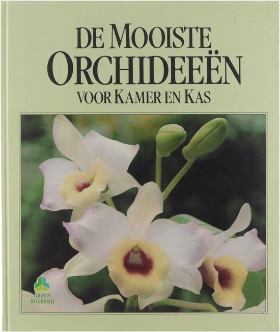 Omslag van De mooiste orchideeën voor kamer en kas door Graebner KE (Karl-Erich)