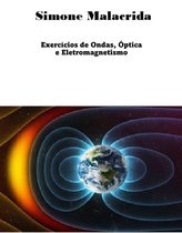 Exercícios de Ondas, Óptica e Eletromagnetismo