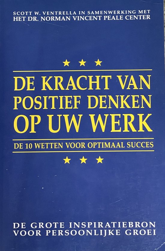 Cover van het boek 'De kracht van positief denken op uw werk' van Norman Vincent Peale en Scott W. Ventrella