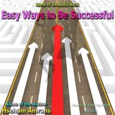 Easy Ways to Be Successful