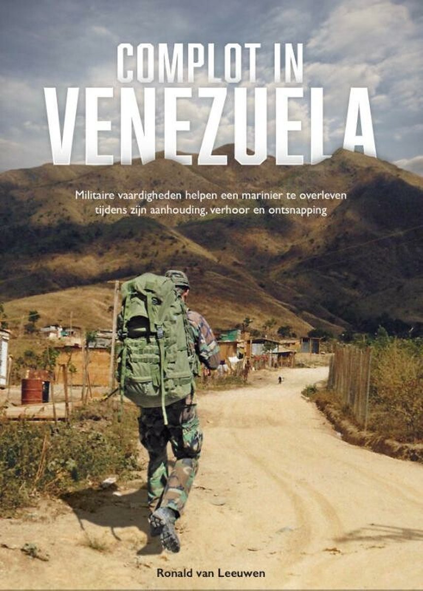 Complot in Venezuela - Ronald van Leeuwen