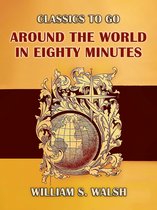 Classics To Go - Around the World in Eighty Minutes