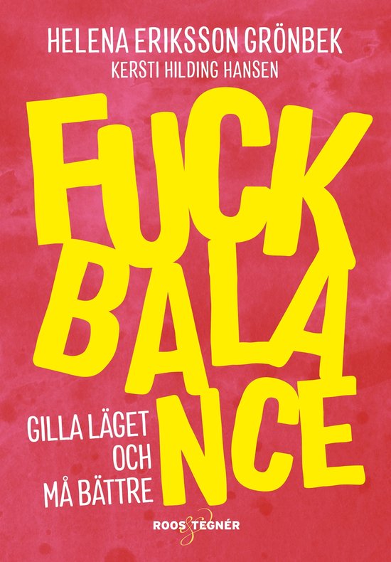 Foto: Fuck balance gilla l get och m b ttre