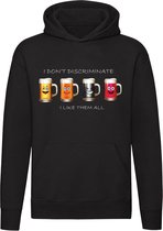 I don't discriminate, i like them all Hoodie - feest - party - bier - alcohol - zuipen - kroeg - cafe - humor - grappig - unisex - trui - sweater - capuchon