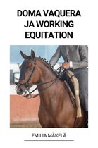 Doma Vaquera ja Working Equitation
