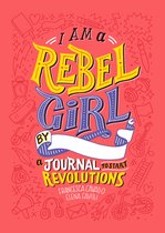 I Am a Rebel Girl A Journal to Start Revolutions
