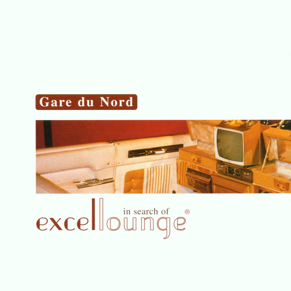Gare Du Nord - (In Search Of) Excellounge (CD)
