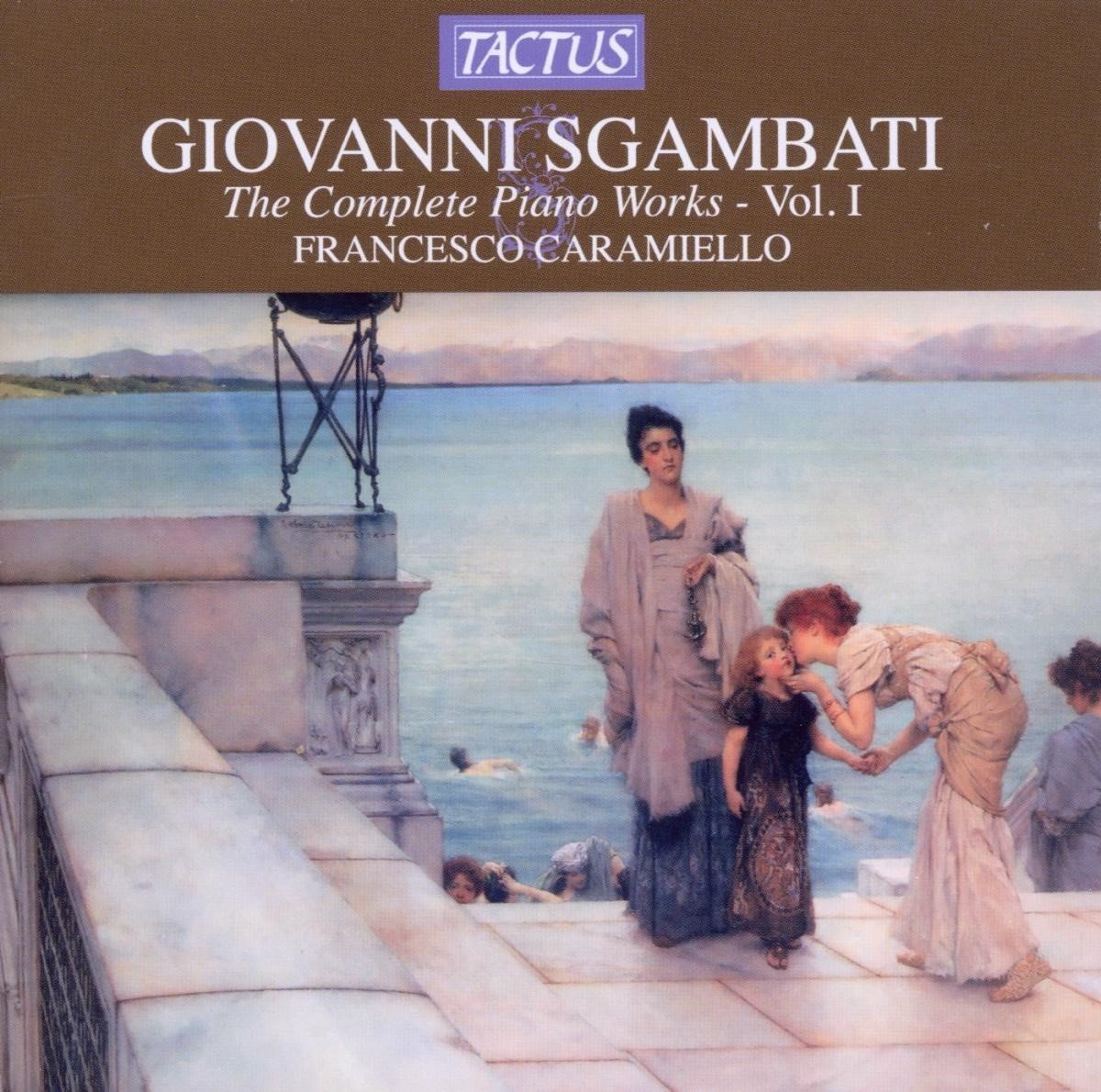 Francesco Caramiello - Sgambati: The Complete Piano Works Vol.1 (CD)