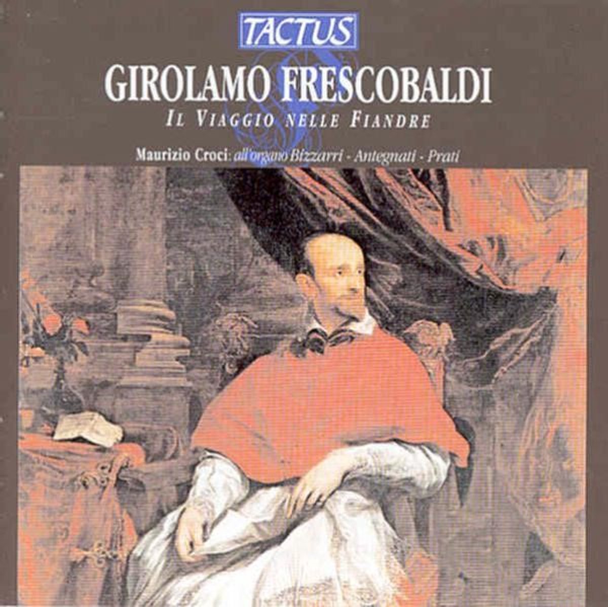 Maurizio Croci - Frescobaldi: Il Viaggio Nelle Fiandre (CD)