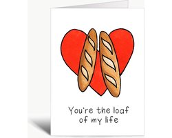 You're the loaf of my life - Valentijnskaart - Wenskaart met envelop - Liefde - Brood - Woordgrapjes - Engels - Humor - Grappig