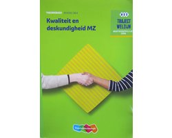 Traject Welzijn - Traject Welzijn Kwaliteit en deskundigheid MZ niveau 3/4