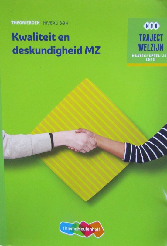 Traject Welzijn - Traject Welzijn Kwaliteit en deskundigheid MZ niveau 3/4