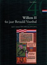 Willem II 40 jaar betaald voetbal. Deel 1