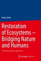 Restoration of Ecosystems – Bridging Nature and Humans