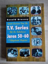 Groot lexicon van de tv series uit de fabuleuze jaren 50-60