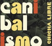 Cicha Libre - Canibalismo (CD)