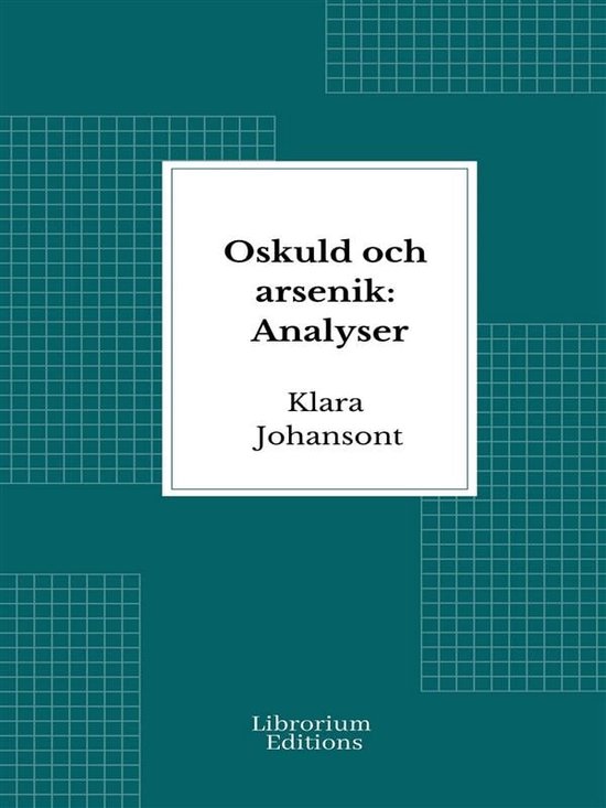Oskuld och arsenik Analyser (ebook), Klara Johanson 9782383838357