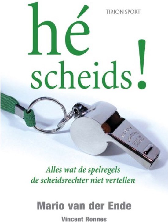 Cover van het boek 'Hé scheids!' van Mario van der Ende