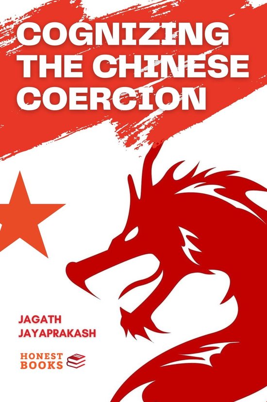 Cognizing the Chinese Coercion (ebook), Jagath Jayaprakash 9798215256435 Boeken bol