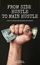 From Side Hustle to Main Hustle