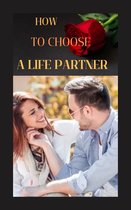 How to choose a life partner