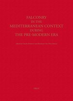 Varia - Falconry in the Mediterranean Context During the Pre-Modern Era