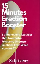 15 Minutes Erection Booster