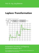 Das Kompendium Simulation und Regelung technischer Prozesse in Einzelkapiteln 4 - Laplace-Transformation
