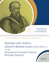 Cahiers Geschiedenis van de Geneeskunde en Gezondheidszorg 17 - Myologie vóór Vesalius