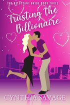 The Reluctant Bride 2 - Trusting the Billionaire