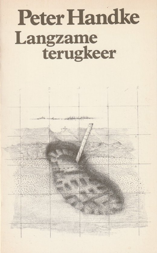 Boekcover met de tekst "Peter Handke Langzame terugkeer" en een tekening van een voetafdruk in het zand met een stok.