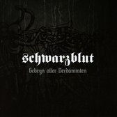 Schwarzblut - Gebeyn Aller Verdammten (CD)