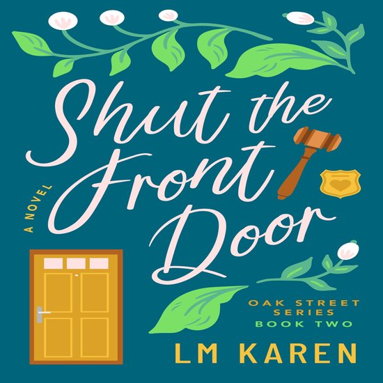 Shut the Front Door: A Christian Romantic Comedy (Oak Street ... - cover