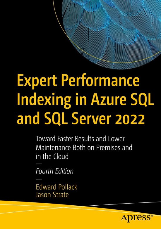 Expert Performance Indexing in Azure SQL and SQL Server 2022 (ebook ...