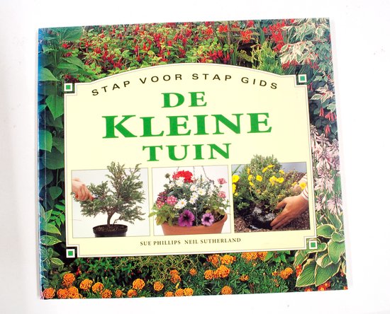 KLEINE TUIN(STAP VOOR STAP GIDS)