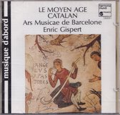 Le Moyen Age Catalan / Ars Musicae de Barcelone