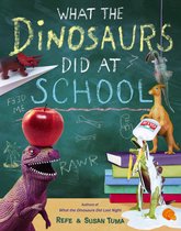 What The Dinosaurs Did At School