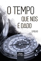 O tempo que nos é dado